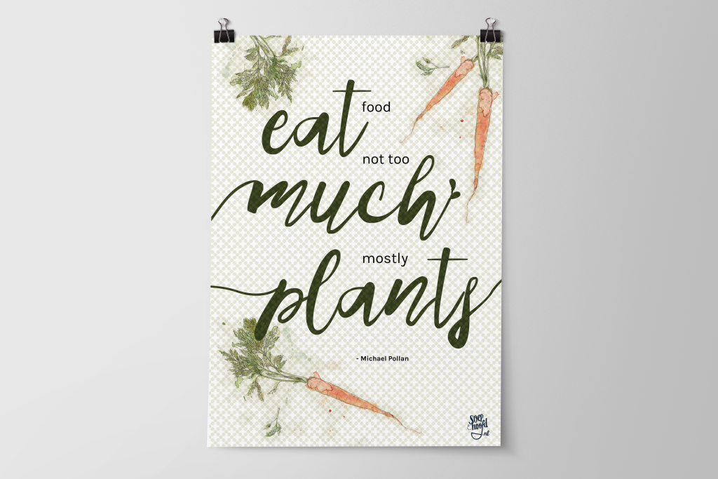 Eat food. Not too much. Mostly plants. (poster). printbaar-quote-soephoofd
